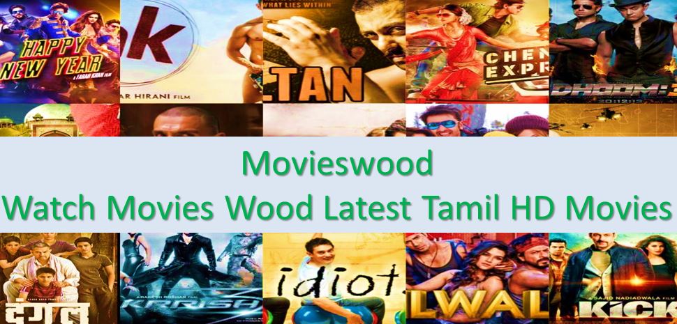 Movieswood 2022: Download Free Tamil, Telugu HD Movies 1 Movieswood movies